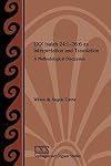 LXX Isaiah 24:1-26:6 as Interpretation and Translation: A Methodological Discussion (Septuagint and Cognate Studies)