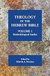 Theology of the Hebrew Bible, volume 1: Methodological Studies (Resources for Biblical Study 92)