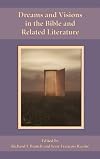 Dreams and Visions in the Bible and Related Literature (Semeia Studies 101)