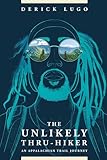 The Unlikely Thruhiker An Appalachian Trail Journey