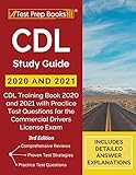 Cdl Study Guide 2020 And 2021 Cdl Training Book 2020 And 2021 With Practice Test Questions For The Commercial Drivers License Exam 3rd Edition