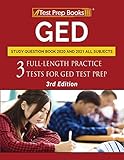 Ged Study Question Book 2020 And 2021 All Subjects Three Fulllength Practice Tests For Ged Test Prep 3rd Edition