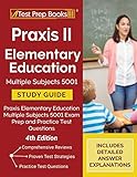 Praxis Ii Elementary Education Multiple Subjects 5001 Study Guide Praxis Elementary Education Multiple Subjects 5001 Exam Prep And Practice Test Questions 4th Edition