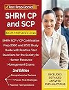 SHRM CP and SCP Exam Prep 2020-2021: SHRM SCP / CP Certification Prep 2020 and 2021 Study Guide with Practice Test Questions for the Society for Human Resource Management Exams [2nd Edition]