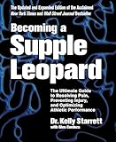 Becoming A Supple Leopard 2nd Edition The Ultimate Guide To Resolving Pain Preventing Injury And Optimizing Athletic Performance
