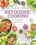 Quick & Easy Ketogenic Cooking