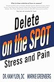 Delete Stress And Pain On The Spot