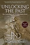 Unlocking the Past: How Archaeologists Are Rewriting Human History with Ancient DNA
