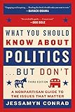 What You Should Know About Politics But Dont A Nonpartisan Guide To The Issues That Matter