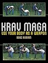 Krav Maga: Use Your Body as a Weapon