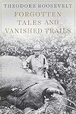 Forgotten Tales And Vanished Trails