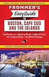 Frommers Easyguide To Boston Cape Cod And The Islands Easy Guides