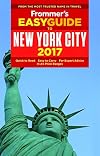 Frommer's EasyGuide to New York City 2017 (Easy Guides)