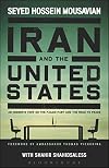 Iran and The United States: An Insider's View on the Failed Past and the Road to Peace