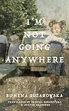 I'm Not Going Anywhere (Macedonian Literature)