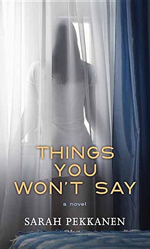 Things You Won't Say by Pekkanen, Sarah