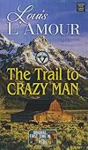 The Trail to Crazy Man: A Western Duo