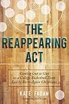 The Reappearing Act: Coming Out as Gay on a College Basketball Team Led by Born-Again Christians