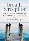 Breath Perception: A Daily Guide to Stress Relief, Mindfulness, and Inner Peace