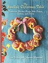 The Swedish Christmas Table: Traditional Holiday Meals, Side Dishes, Candies, and Drinks
