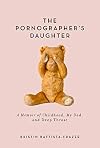 The Pornographer's Daughter: A Memoir of Childhood, My Dad, and Deep Throat