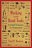 Working With Hand Tools Essential Techniques For Woodworking