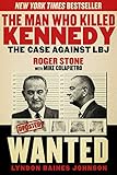 The Man Who Killed Kennedy The Case Against Lbj