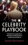 The Celebrity Playbook: The Insider’s Guide to Living Like a Star