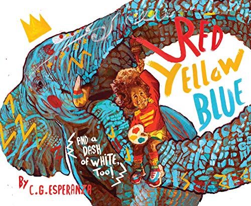 Cover of Red, Yellow, Blue, and a Dash of White, Too!