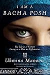 I Am a Bacha Posh: My Life as a Woman Living as a Man in Afghanistan