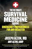 The Ultimate Survival Medicine Guide Emergency Preparedness For Any Disaster