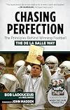 Chasing Perfection: The Principles Behind Winning Football the De La Salle Way