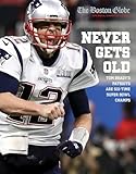 Never Gets Old Tom Bradys Patriots Are Sixtime Super Bowl Champs