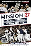 Mission 27 A New Boss A New Ballpark And One Last Ring For The Yankees Core Four