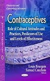 Contraceptives: Role of Cultural Attitudes and Practices, Predictors of Use and Levels of Effectiveness (Obstetrics and Gynecology Advances)