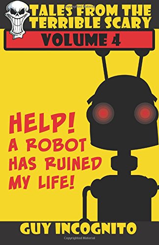 Help! A Robot Has Ruined My Life! book cover