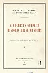 Anarchist's Guide to Historic House Museums