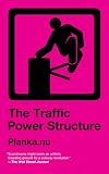 The Traffic Power Structure