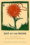 Out of the Ruins: The Emergence of Radical Informal Learning Spaces