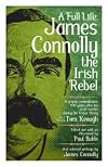 A Full Life: James Connolly the Irish Rebel (PM Pamphlet)