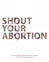 Shout Your Abortion
