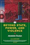 Beyond State, Power and Violence