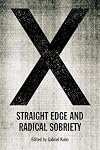 X: Straight Edge and Radical Sobriety