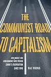 The Communist Road to Capitalism: How Social Unrest and Containment Have Pushed China’s (R)evolution since 1949