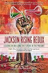 Jackson Rising Redux: Lessons on Building the Future in the Present