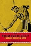 The Mohawk Warrior Society: A Handbook on Sovereignty and Survival