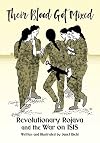 Their Blood Got Mixed: Revolutionary Rojava and the War on ISIS