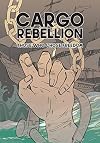 The Cargo Rebellion: Those Who Chose Freedom