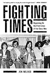 Fighting Times: Organizing on the Front Lines of the Class War