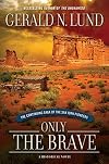 Only the Brave: The Continuing Saga of the San Juan Pioneers